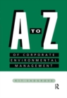 A-Z of Corporate Environmental Management - Book
