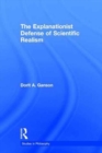 The Explanationist Defense of Scientific Realism - Book