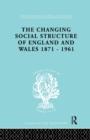 The Changing Social Structure of England and Wales - Book