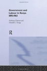 Government and Labour in Kenya 1895-1963 - Book