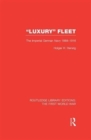 'Luxury' Fleet: (RLE The First World War) : The Imperial German Navy 1888-1918 - Book