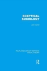 Sceptical Sociology (RLE Social Theory) - Book