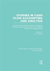 Studies in Cash Flow Accounting and Analysis  (RLE Accounting) : Aspects of the Interface Between Managerial Planning, Reporting and Control and External Performance Measurement - Book