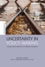 Uncertainty in Policy Making : Values and Evidence in Complex Decisions - Book