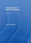 Volunteerism in Geriatric Settings - Book