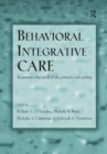 Behavioral Integrative Care : Treatments That Work in the Primary Care Setting - Book