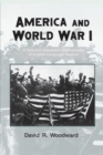 America and World War I : A Selected Annotated Bibliography of English-Language Sources - Book
