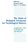 The Limits of Biological Treatments for Psychological Distress : Comparisons With Psychotherapy and Placebo - Book