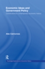 Economic Ideas and Government Policy : Contributions to Contemporary Economic History - Book