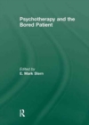 Psychotherapy and the Bored Patient - Book
