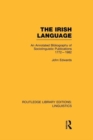 The Irish Language (RLE Linguistics E: Indo-European Linguistics) : AN Annotated Bibliography of Sociolinguistic Publications 1772-1982 - Book