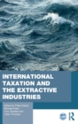 International Taxation and the Extractive Industries - Book