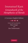 Immanuel Kant: Groundwork of the Metaphysics of Morals : A German-English edition - eBook