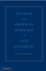 Judaism and Imperial Ideology in Late Antiquity - eBook