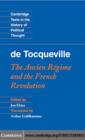Tocqueville: The Ancien Regime and the French Revolution - eBook