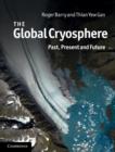 Global Cryosphere : Past, Present and Future - eBook