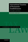 International Taxation of Permanent Establishments : Principles and Policy - eBook