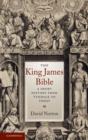 King James Bible : A Short History from Tyndale to Today - eBook