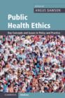 Public Health Ethics : Key Concepts and Issues in Policy and Practice - eBook