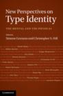 New Perspectives on Type Identity : The Mental and the Physical - eBook