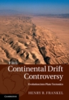 Continental Drift Controversy: Volume 4, Evolution into Plate Tectonics - eBook