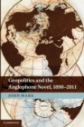 Geopolitics and the Anglophone Novel, 1890-2011 - eBook