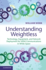 Understanding Weightless : Technology, Equipment, and Network Deployment for M2M Communications in White Space - eBook