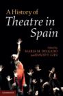A History of Theatre in Spain - eBook