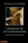 Versions of Antihumanism : Milton and Others - eBook