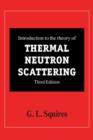 Introduction to the Theory of Thermal Neutron Scattering - eBook