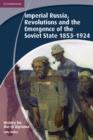 History for the IB Diploma: Imperial Russia, Revolutions and the Emergence of the Soviet State 1853-1924 - eBook