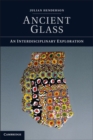 Ancient Glass : An Interdisciplinary Exploration - eBook