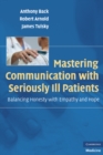 Mastering Communication with Seriously Ill Patients : Balancing Honesty with Empathy and Hope - eBook