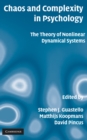 Chaos and Complexity in Psychology : The Theory of Nonlinear Dynamical Systems - eBook