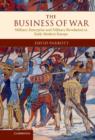 Business of War : Military Enterprise and Military Revolution in Early Modern Europe - eBook