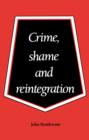 Crime, Shame and Reintegration - eBook