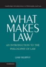 What Makes Law : An Introduction to the Philosophy of Law - eBook
