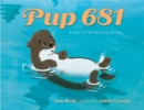 Pup 681 : A Sea Otter Rescue Story - Book