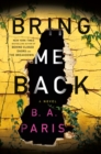 Bring Me Back : A Novel - Book