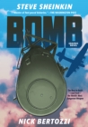 Bomb (Graphic Novel) : The Race to Build--and Steal--the World's Most Dangerous Weapon - Book