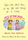 You Can Only Yell at Me for One Thing at a Time : Rules for Couples - Book