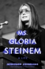 Ms. Gloria Steinem : A Life - Book