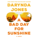 A Bad Day for Sunshine : A Novel - eAudiobook