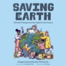 Saving Earth : Climate Change and the Fight for Our Future - eAudiobook