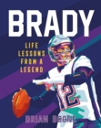 Brady: Life Lessons from a Legend - Book