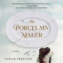 The Porcelain Maker : A Novel - eAudiobook