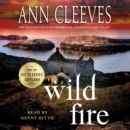 Wild Fire : A Shetland Island Mystery - eAudiobook