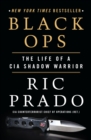 Black Ops : The Life of a CIA Shadow Warrior - Book