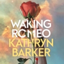Waking Romeo - eAudiobook