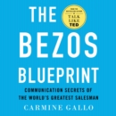 The Bezos Blueprint : Communication Secrets of the World's Greatest Salesman - eAudiobook